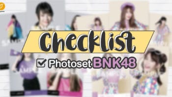 Checklist Photoset BNK48 ไหนใครมีครบบ้างยกมือขึ้น
